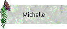 Michelle